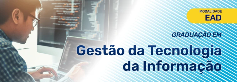 Graduação em GESTÃO DA TECNOLOGIA DA INFORMAÇÃO - Fasul Educacional